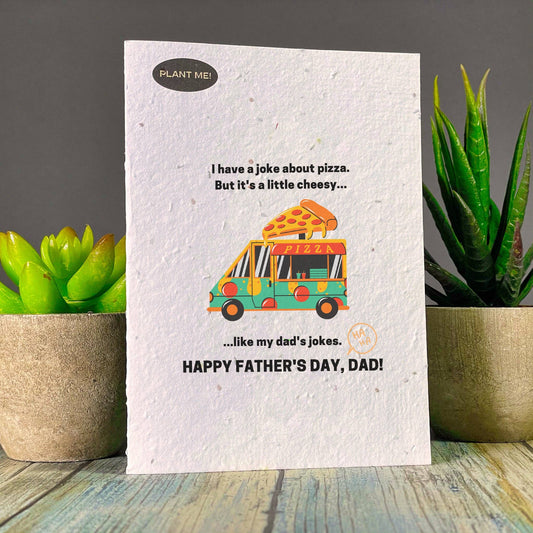 I Have a Joke About Pizza Fathers Day Plantable Card